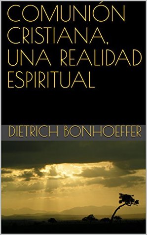 COMUNIÓN CRISTIANA, UNA REALIDAD ESPIRITUAL