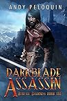 Darkblade Assassin by Andy Peloquin