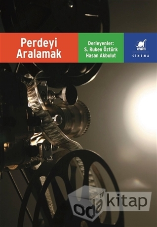 Perdeyi Aralamak: Filmlerde Anlatı ve Eleştiri