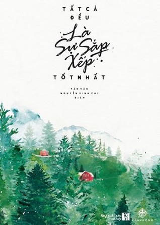 Tất Cả Đều Là Sự Sắp Xếp Tốt Nhất (Paperback)