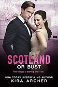 Scotland or Bust (Winning The Billionaire, #3)