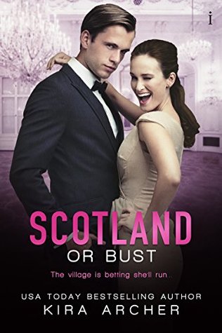 Scotland or Bust (Winning The Billionaire, #3)