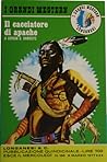 Il cacciatore di apache by Gordon D. Shirreffs