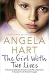 The Girl With Two Lives by Angela Hart