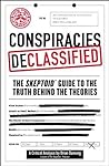 Conspiracies Declassified: The Skeptoid Guide to the Truth Behind the Theories