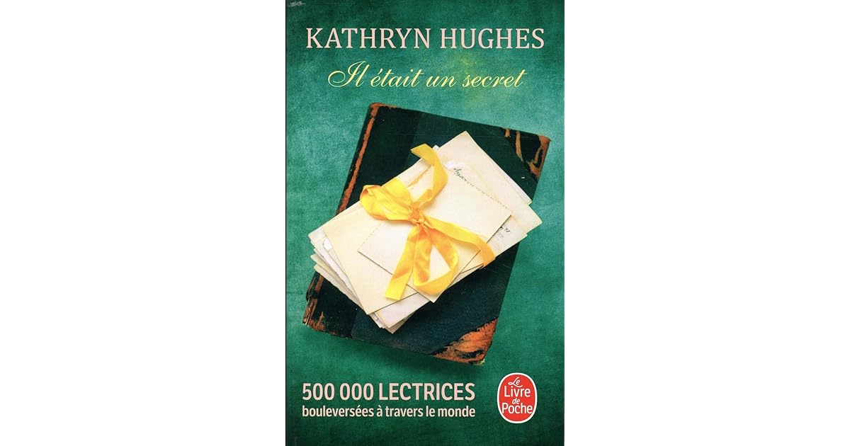 Il était un secret by Kathryn Hughes