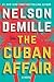 The Cuban Affair by Nelson DeMille