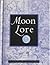 Moon Lore by John  Miller