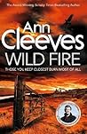 Wild Fire by Ann Cleeves