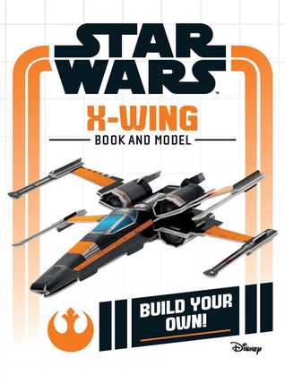 Star Wars Build Your Own: X-Wing