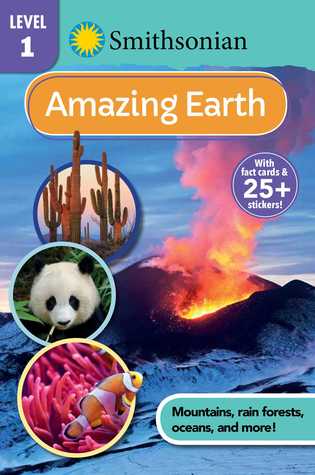 Smithsonian Reader Level 1: Amazing Earth (Smithsonian Leveled Readers)