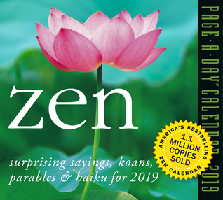 Zen 2019 Calendar: Surprising Sayings, Koans, Parables & Haiku for 2019
