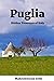 Puglia - Hidden Treasures o...
