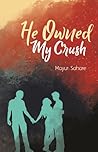 He Owned My Crush