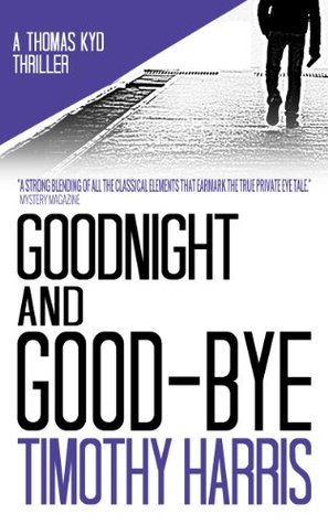 Goodnight and Good-bye (Thomas Kyd Investigates Book 1)