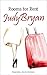 Rooms for Rent by Judy Bryan