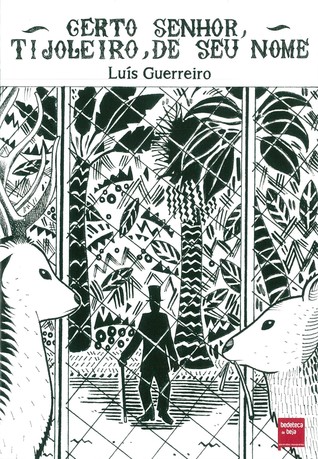 Certo senhor, Tijoleiro, de seu nome (Colecção Toupeira, #11)