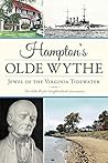 Hampton's Olde Wythe: Jewel of the Virginia Tidewater