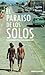 El Paraíso de los Solos by Agustín Romero