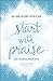 Start with Praise: Living E...