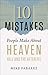 10 Mistakes People Make About Heaven, Hell, and the Afterlife by Mike Fabarez