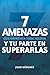 7 amenazas que enfrenta toda iglesia / 7 Dangers Facing Your ... by Juan R. Sánchez