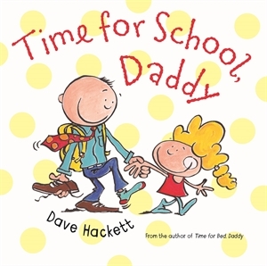 Time For School, Daddy (Hardcover)