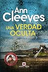 Una verdad oculta by Ann Cleeves