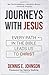 Journeys with Jesus Every Path in the Bible Leads Us to Christ