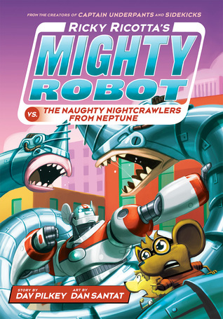 Ricky Ricotta's Mighty Robot vs. the Naughty Nightcrawlers from Neptune (Ricky Ricotta's Mighty Robot #8) (Library Edition) (8)