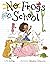 No Frogs in School
