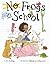 No Frogs in School