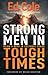 Strong Men in Tough Times: Being a Hero in Cultural Chaos