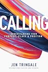 Calling: Understanding Your Purpose, Place & Position Calling: Understanding Your Purpose, Place & Position