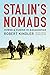 Stalin's Nomads: Power and ...