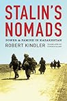 Stalin's Nomads: Power and Famine in Kazakhstan (Central Eurasia in Context)