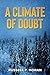 A Climate of Doubt: A Novel...