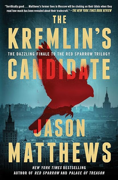 The Kremlin's Candidate (Red Sparrow Trilogy, #3)