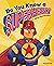 Do You Know a Superhero?