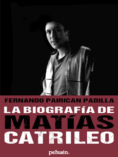 La Biografía de Matías Catrileo (Paperback)