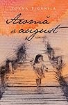 Aromă de august by Ioana Țigănilă