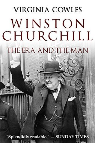 Winston Churchill: The Era and The Man (Kindle Edition)