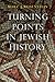Turning Points in Jewish History by Marc J. Rosenstein
