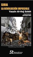 Siria, la revolución imposible