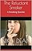 The Reluctant Smoker: A Smo...