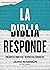 La Biblia responde: Pregunt...