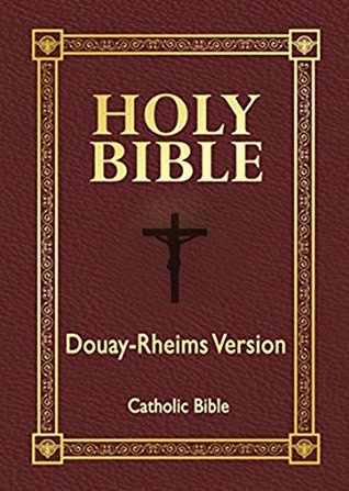 Catholic Bible: Douay-Rheims Version (Kindle Edition)
