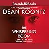 The Whispering Room by Dean Koontz