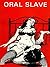 Oral Slave - Adult Erotica