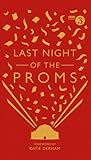 Last Night of the Proms: An Official Miscellany